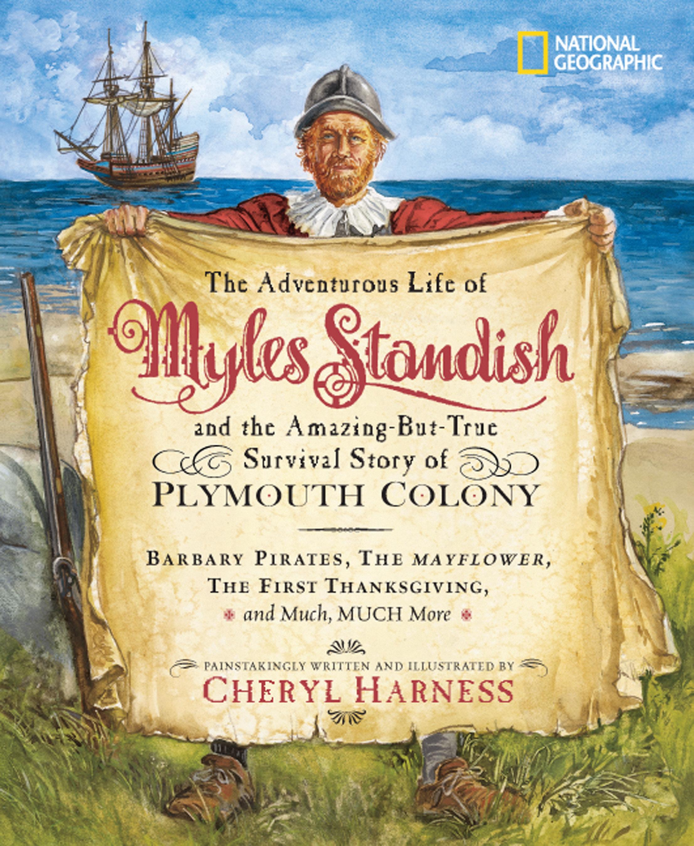 Vorderes Coverbild The Adventurous Life of Myles Standish and the Amazing-But-True Survival Story of Plymouth Colony