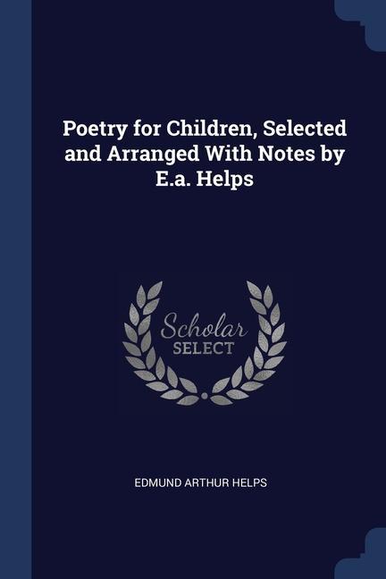 Vorderes Coverbild Poetry for Children, Selected and Arranged With Notes by E.a. Helps