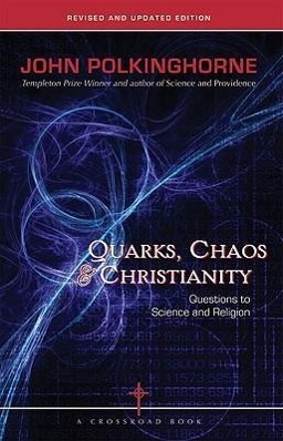 Vorderes Coverbild Quarks, Chaos & Christianity Questions to Science And Religion