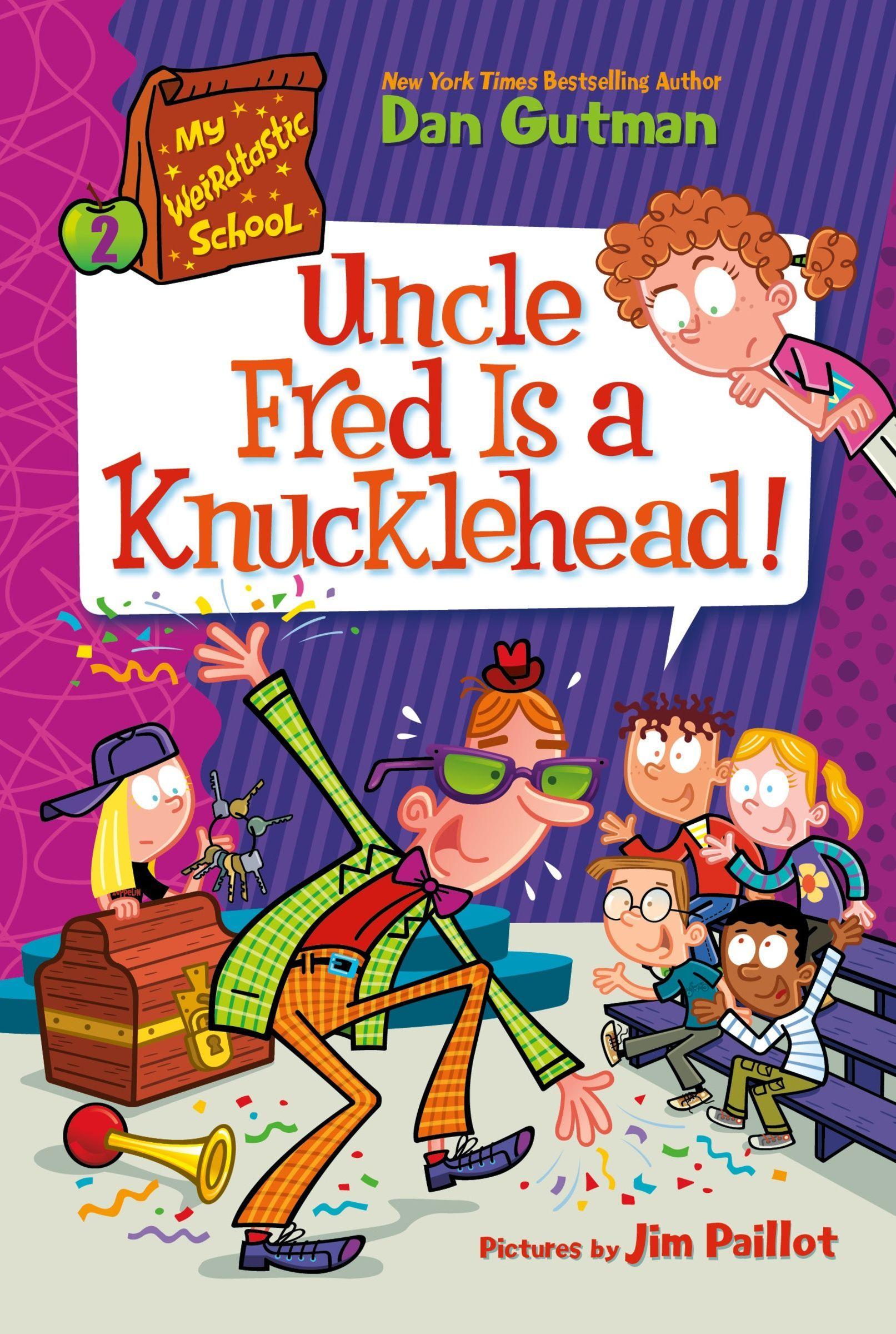 Vorderes Coverbild My Weirdtastic School #2: Uncle Fred Is a Knucklehead!