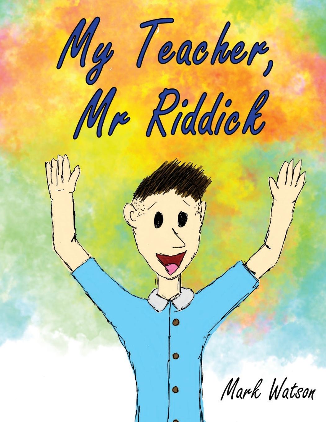 Vorderes Coverbild My Teacher, Mr Riddick