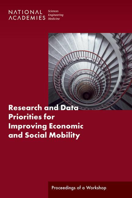 Vorderes Coverbild Research and Data Priorities for Improving Economic and Social Mobility