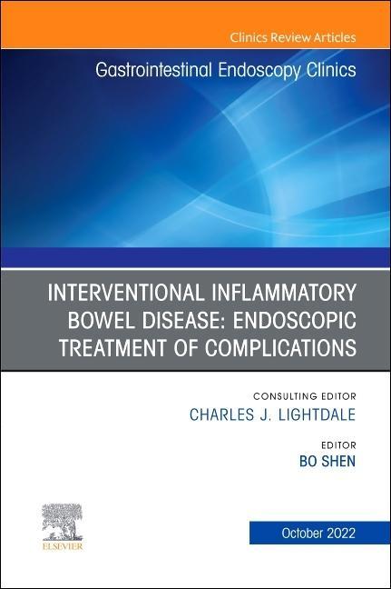 Vorderes Coverbild Interventional Inflammatory Bowel Disease: Endoscopic Treatment of Complications, an Issue of Gastrointestinal Endoscopy Clinics