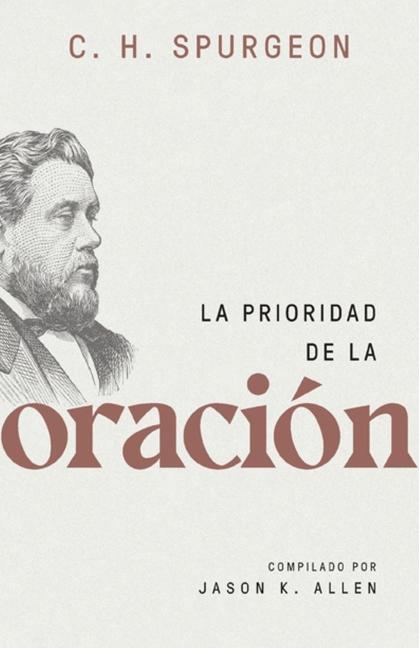 Vorderes Coverbild La Prioridad de la Oración (Spurgeon on the Priority of Prayer)