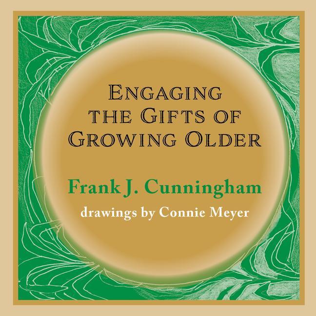 Vorderes Coverbild Engaging the Gifts of Growing Older