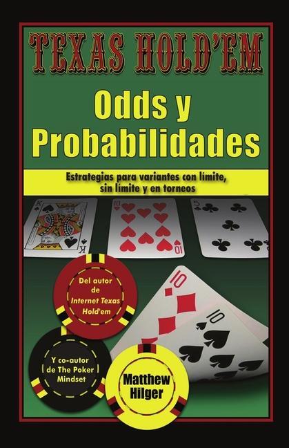 Vorderes Coverbild Texas Holdem Odds y Probabilidades: Estrategias de partidas con límite, sin límite y en torneos