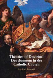 Vorderes Coverbild Theories of Doctrinal Development in the Catholic Church