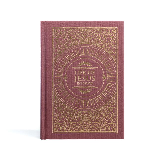 Vorderes Coverbild The Life of Jesus in 30 Days: CSB Edition