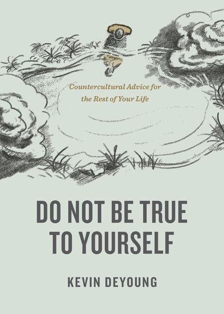 Vorderes Coverbild Do Not Be True to Yourself