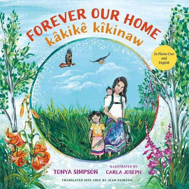 Vorderes Coverbild Forever Our Home / Kâkikê Kîkinaw
