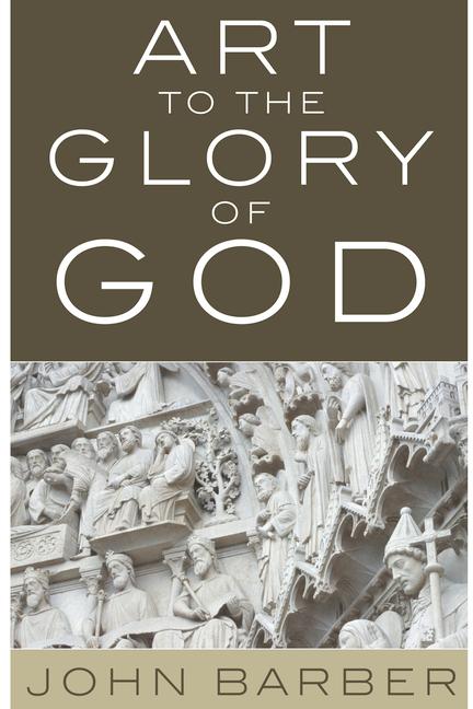 Vorderes Coverbild Art to the Glory of God