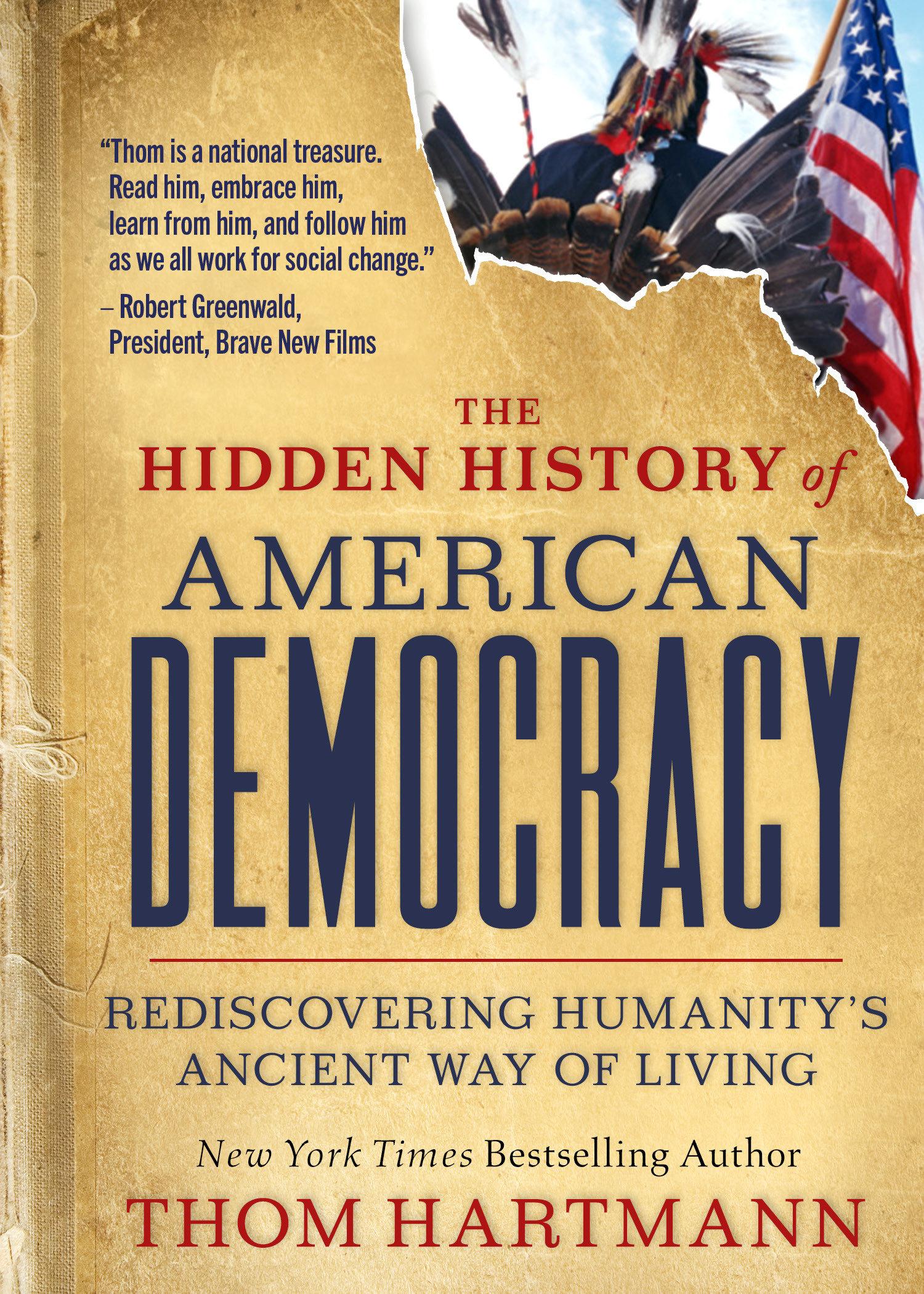 Vorderes Coverbild The Hidden History of American Democracy