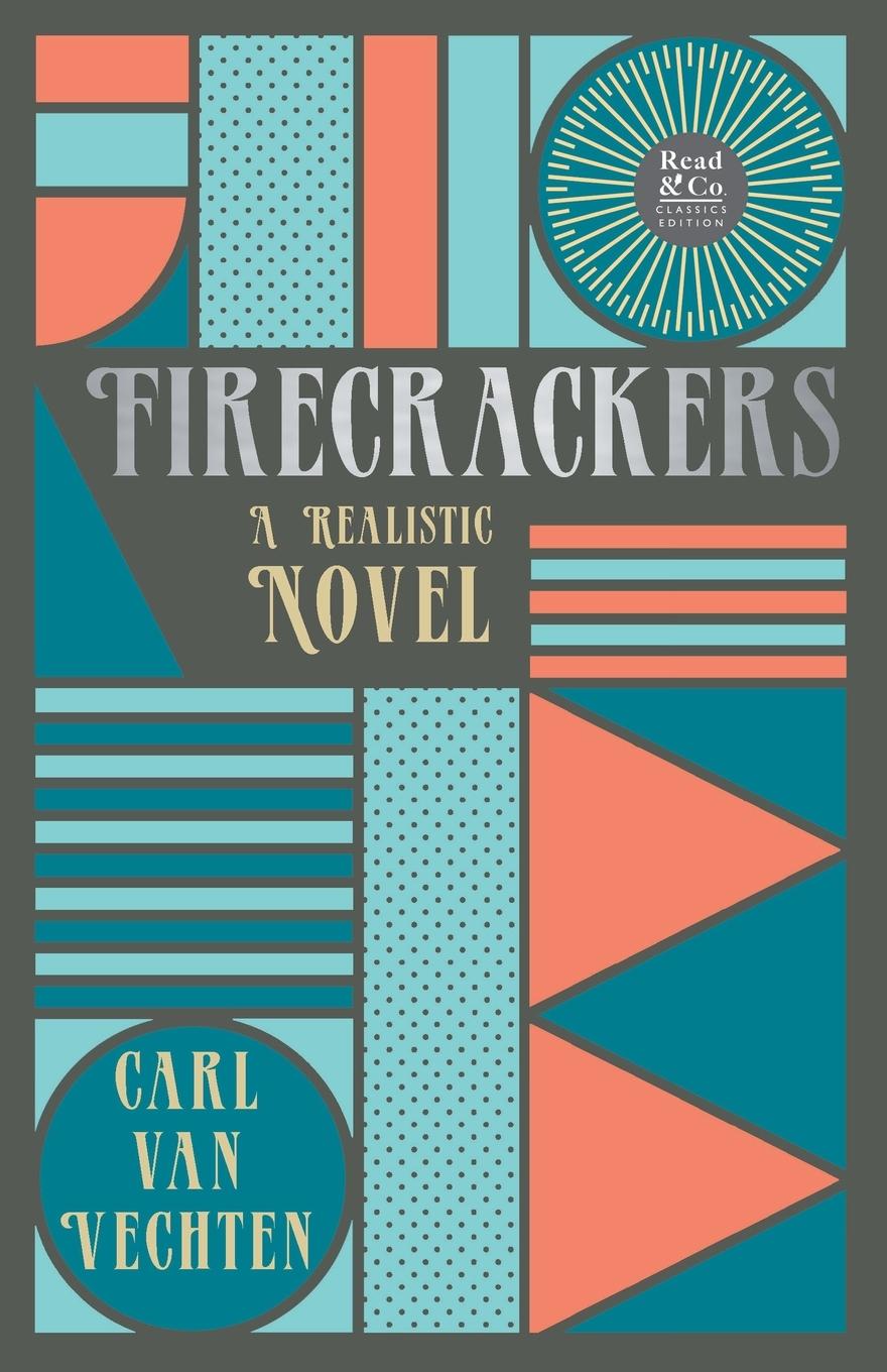 Vorderes Coverbild Firecrackers - A Realistic Novel (Read & Co. Classic Editions);With the Introductory Essay 'The Jazz Age Literature of the Lost Generation '