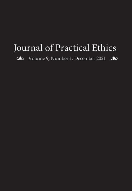 Vorderes Coverbild Journal of Practical Ethics, Vol. 9, No. 1