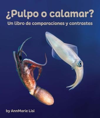 Vorderes Coverbild ¿Pulpo O Calamar? Un Libro de Comparaciones Y Contrastes