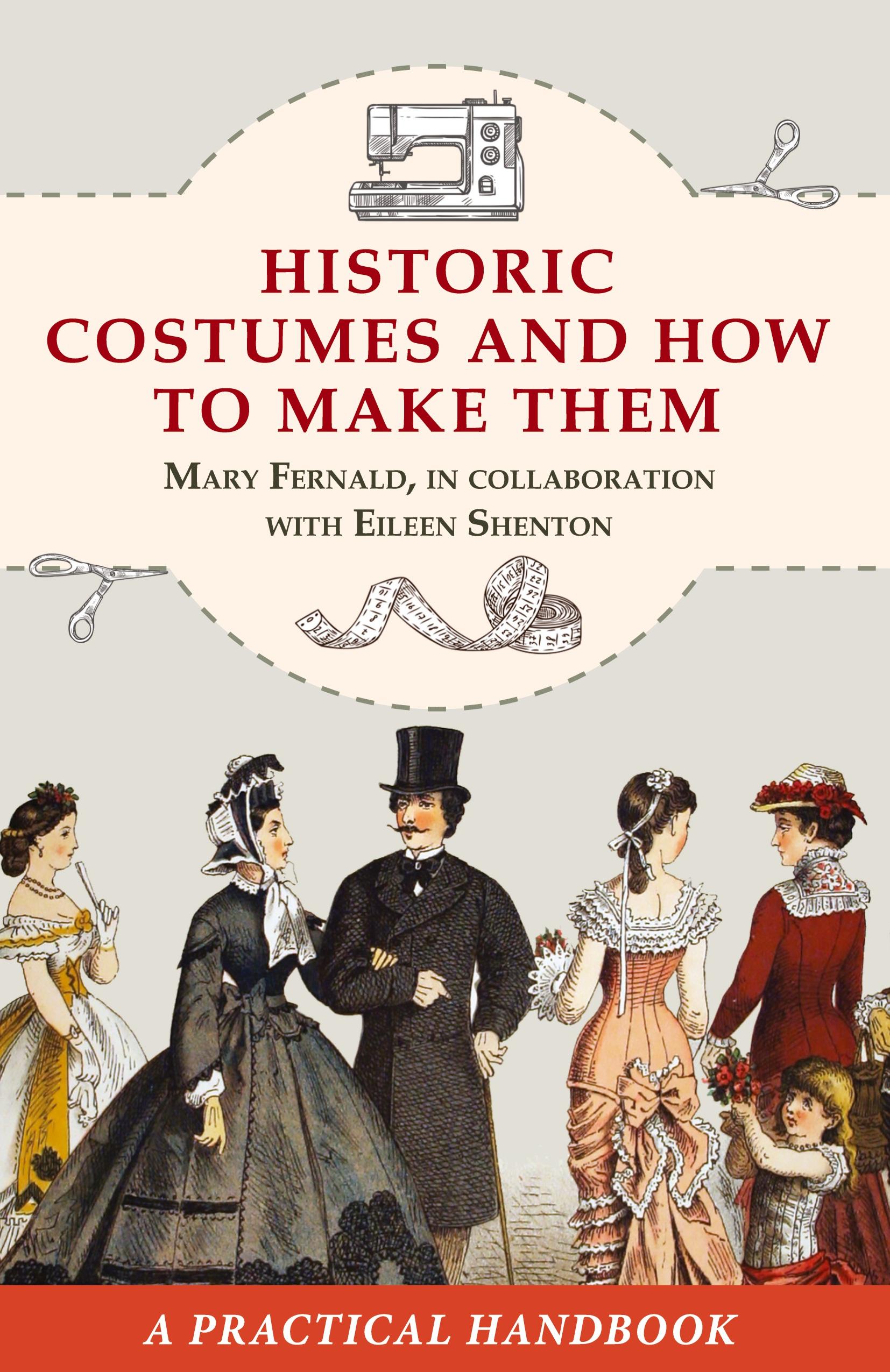 Vorderes Coverbild Historic Costumes and How to Make Them (Dover Fashion and Costumes)