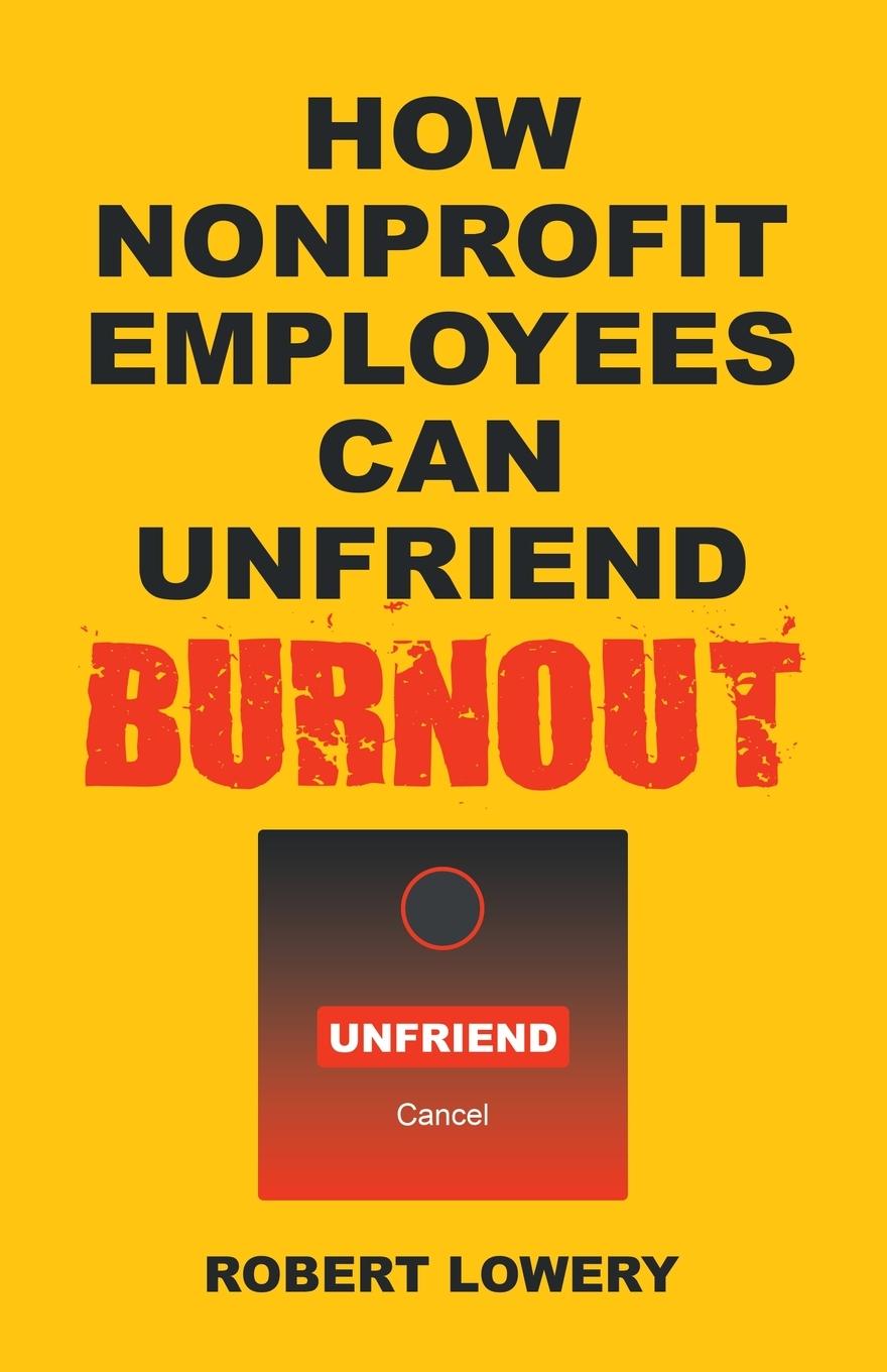 Vorderes Coverbild How Nonprofit Employees Can Unfriend Burnout