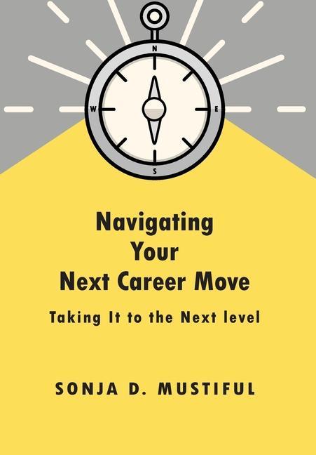 Vorderes Coverbild Navigating Your Next Career Move