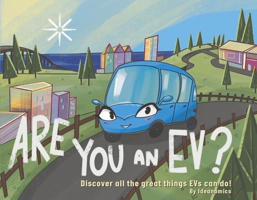 Vorderes Coverbild Are You an Ev?: Discover All the Great Things Evs Can Do!