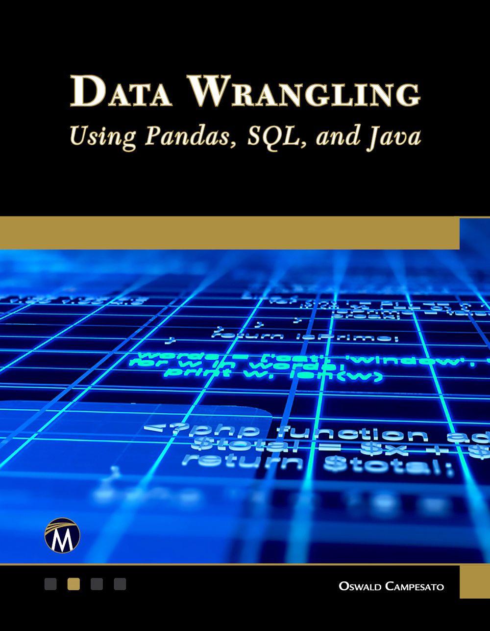 Vorderes Coverbild Data Wrangling Using Pandas, SQL, and Java