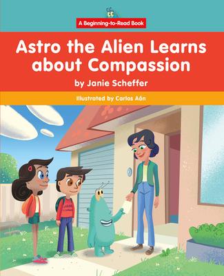 Vorderes Coverbild Astro the Alien Learns about Compassion
