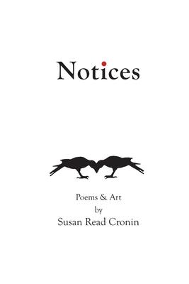 Vorderes Coverbild Notices: Poems & Art by Susan Read Cronin