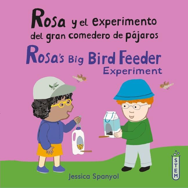 Vorderes Coverbild Rosa Y El Experimento del Gran Comedero de Pájaros/Rosa's Big Bird Feeder Experiment