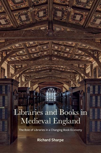Vorderes Coverbild Libraries and Books in Medieval England