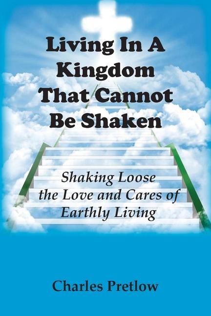 Vorderes Coverbild Living in A Kingdom That Cannot Be Shaken