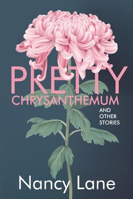 Vorderes Coverbild Pretty Chrysanthemum and Other Stories