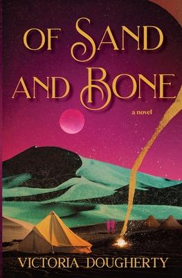 Vorderes Coverbild Of Sand and Bone