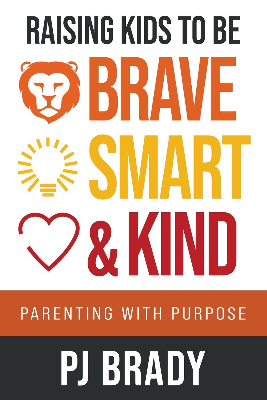 Vorderes Coverbild Raising Kids to be Brave, Smart, and Kind