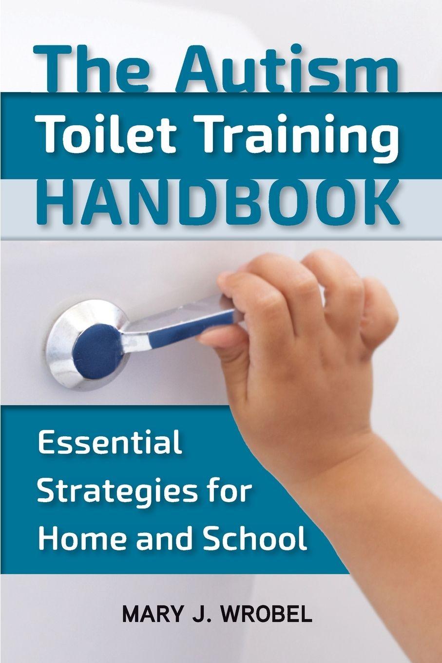 Vorderes Coverbild The Autism Toilet Training Handbook