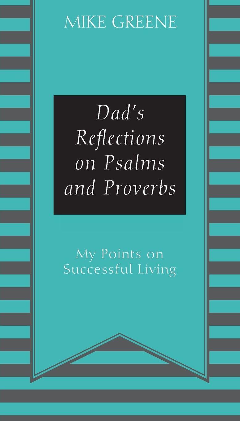 Vorderes Coverbild Dad's Reflections on Psalms and Proverbs