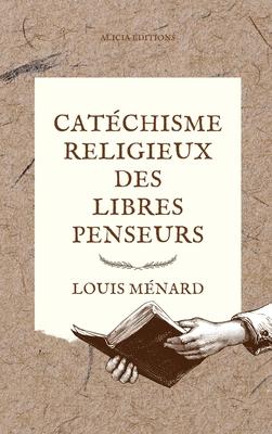 Vorderes Coverbild Catéchisme religieux des libres penseurs
