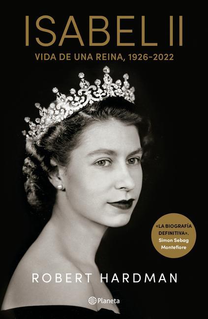Vorderes Coverbild Isabel II. Vida de Una Reina, 1926-2022 / Elizabeth II. Queen of Our Times, 1926-2022 (Spanish Edition)