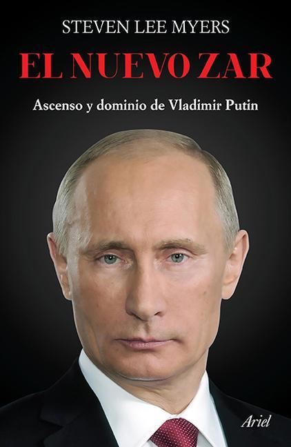 Vorderes Coverbild El Nuevo Zar: Ascenso Y Dominio de Vladimir Putin