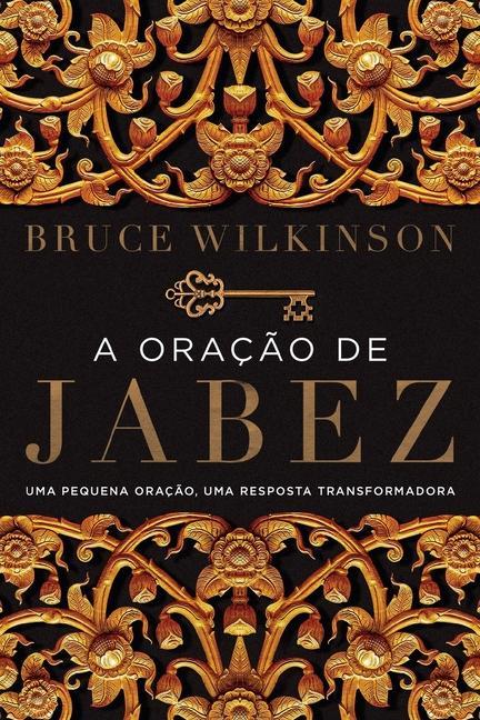 Vorderes Coverbild A oração de Jabez: Uma pequena oração, uma resposta transformadora