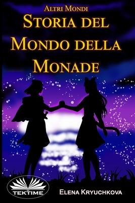 Vorderes Coverbild Altri Mondi. Storia Del Mondo Della Monade: Altri Mondi