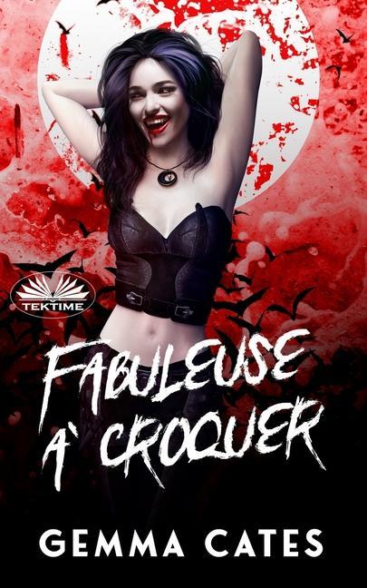 Vorderes Coverbild Fabuleuse À Croquer: Une Idylle Vampirique Presque Humaine