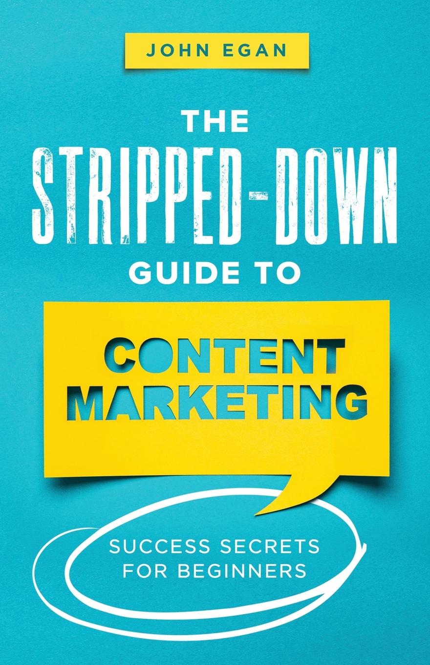 Vorderes Coverbild The Stripped-Down Guide to Content Marketing
