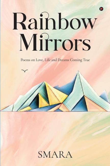 Vorderes Coverbild Rainbow Mirrors: Poems on Love, Life and Dreams Coming True