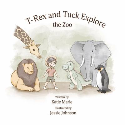 Vorderes Coverbild T-Rex and Tuck Explore the Zoo