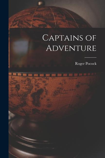 Vorderes Coverbild Captains of Adventure [microform]
