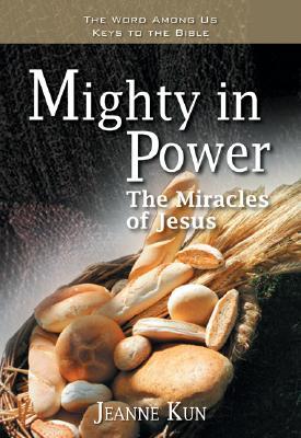 Vorderes Coverbild Mighty in Power: The Miracles of Jesus