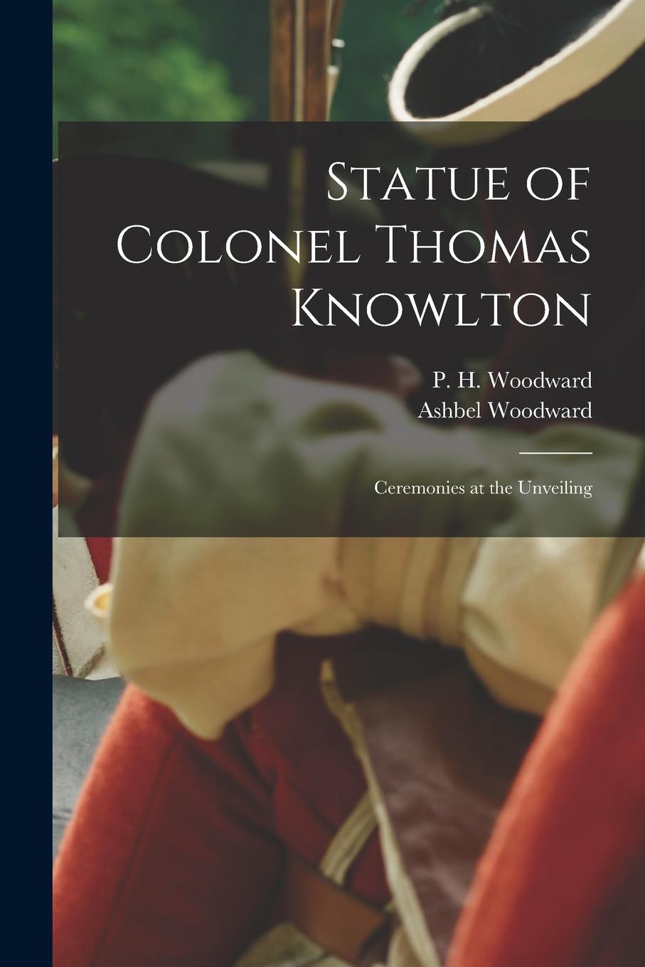 Vorderes Coverbild Statue of Colonel Thomas Knowlton: Ceremonies at the Unveiling
