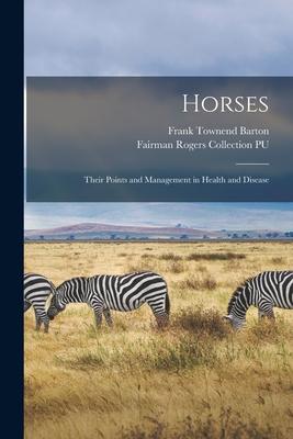 Vorderes Coverbild Horses: Their Points and Management in Health and Disease