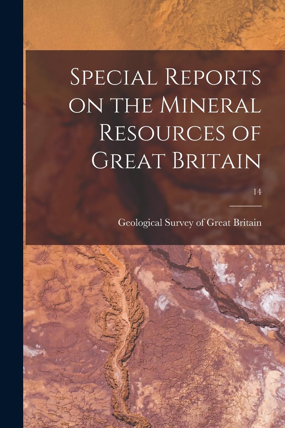 Vorderes Coverbild Special Reports on the Mineral Resources of Great Britain; 14