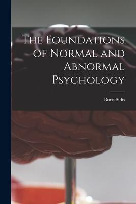 Vorderes Coverbild The Foundations of Normal and Abnormal Psychology [microform]