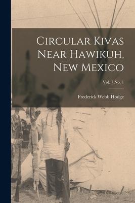 Vorderes Coverbild Circular Kivas Near Hawikuh, New Mexico; vol. 7 no. 1